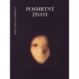 Posmrtný život (reinkarnace, spiritismus)
